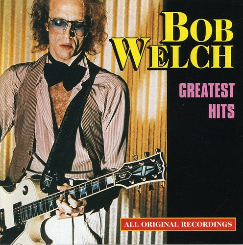 Bob Welch - Greatest Hits CD (Manufactured On Demand, Alliance Mod)