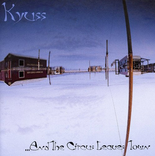 Kyuss - And the Circus Leaves Town CD