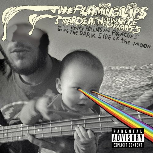 The Flaming Lips - The Flaming Lips and Stardeath and White Dwarfs With Henry Rollins and Peaches Doing Dark Side Of The Moon CD