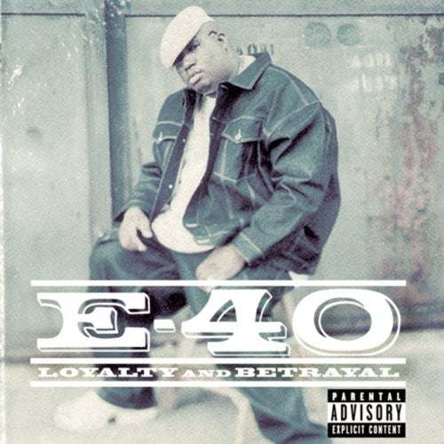 E-40 - Loyalty and Betrayal CD