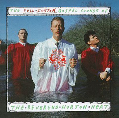 The Reverend Horton Heat - Full Custom Gospel CD