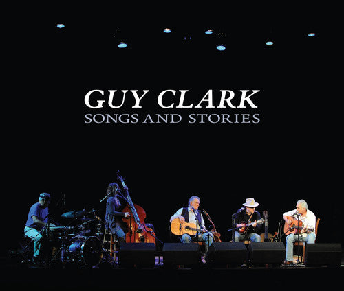 Guy Clark - Songs and Stories CD
