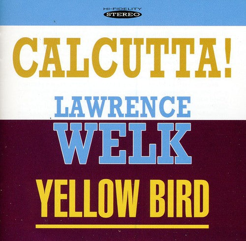 Lawrence Welk - Calcutta and Yellow Bird CD (Jewel Case Packaging)