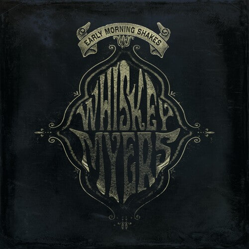 Whiskey Myers - Early Morning Shakes CD