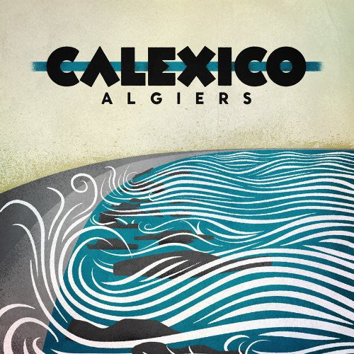 Calexico - Algiers LP