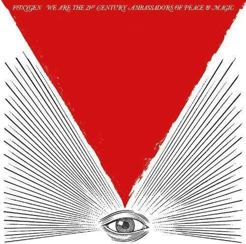 Foxygen - We Are The 21st Century Ambassadors Of Peace and Magic LP