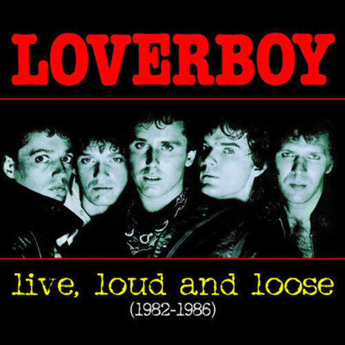 Loverboy - Live, Loud and Loose 1982-1986 CD (Manufactured On Demand, Alliance Mod)
