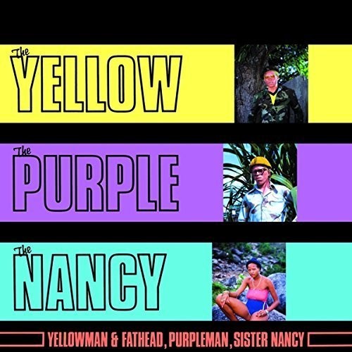 Yellowman, Fathead,Purpleman, & Sister Nancy - The Yellow, The Purple & The Nancy LP
