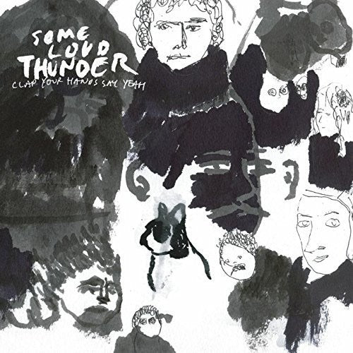 Clap Your Hands Say Yeah - Some Loud Thunder (10th Anniversary Edition) LP (Anniversary Edition)
