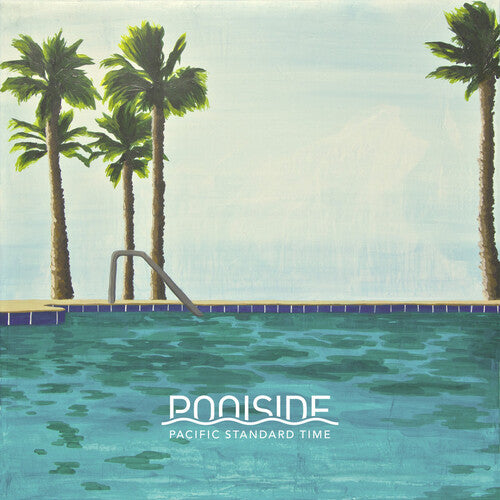 Poolside - Pacific Standard Time 2LP