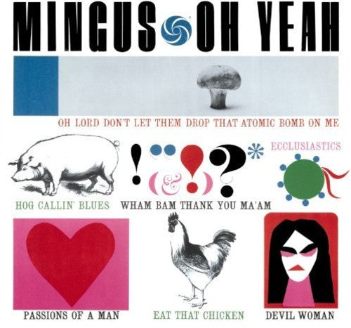 Charles Mingus - Oh Yeah LP (Bonus Track, 180 Gram Vinyl, Spain)