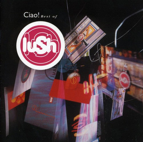 Lush - Ciao Best Of CD
