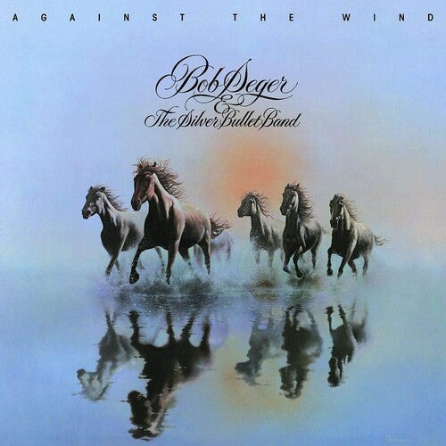 Bob Seger & The Silver Bullet Band - Against The Wind LP