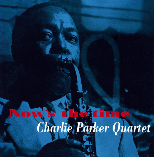 Charlie Parker - Now's The Time LP (180 Gram Vinyl, Yellow, Bonus Tracks)