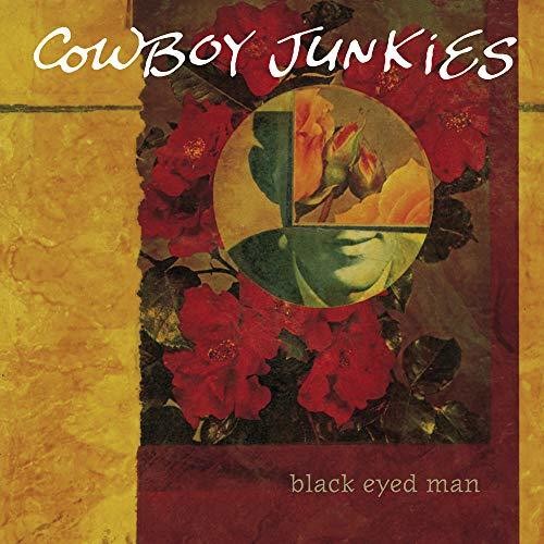 Cowboy Junkies - Black Eyed Man 2LP (Canada - Import)