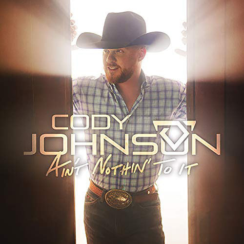 Cody Johnson - Ain't Nothin' To It CD
