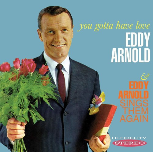 Eddy Arnold - You Gotta Have Love / Sings Them Again CD