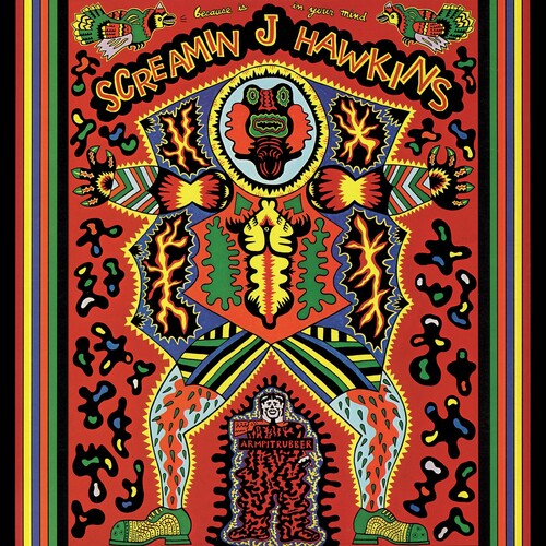 Screamin Jay Hawkins - Because Is In Your Mind LP (Black, 180 Gram Vinyl)