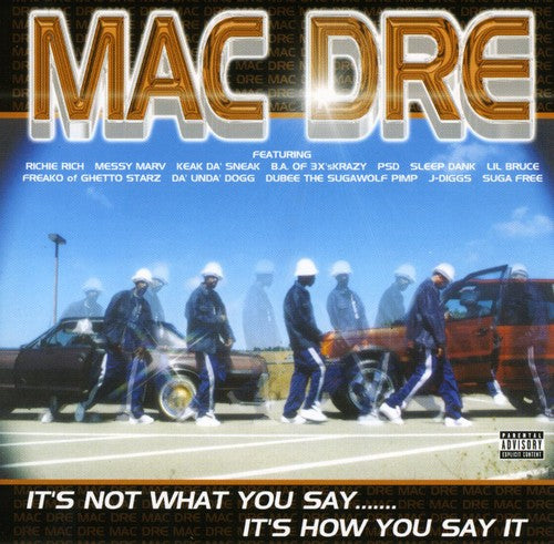 Mac Dre - It's Not What You Say It's How You Say It CD (Explicit Lyrics)