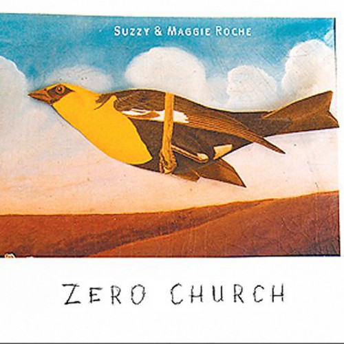Suzzy & Maggie Roche - Zero Church CD