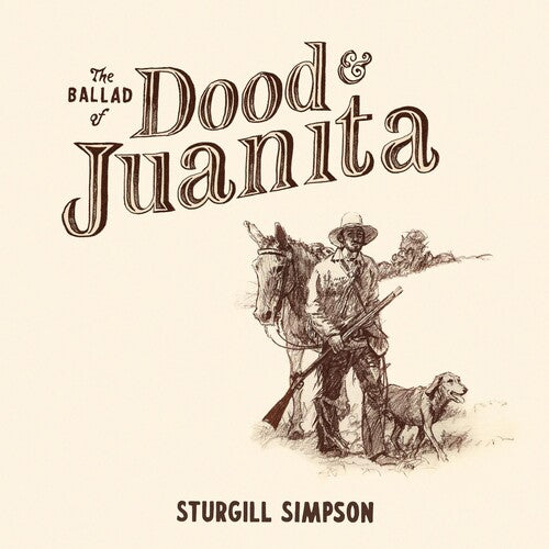 Sturgill Simpson - The Ballad of Dood & Juanita LP
