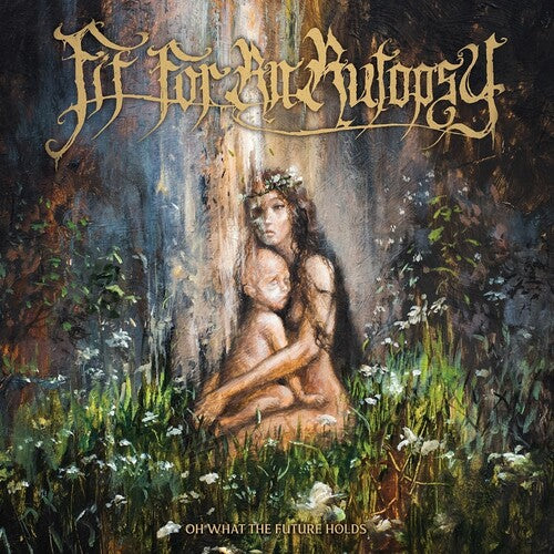 Fit for an Autopsy - Oh What The Future Holds CD