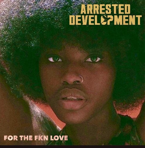 Arrested Development - For The Fkn Love LP