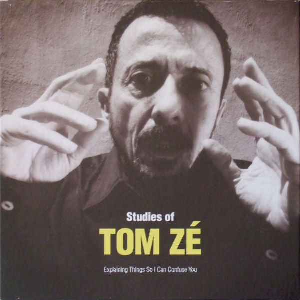 Tom Zé : Studies Of Tom Zé (Explaining Things So I Can Confuse You) (Box, Comp, Ltd + LP, Comp, RE + 2xLP, Album, RE + )