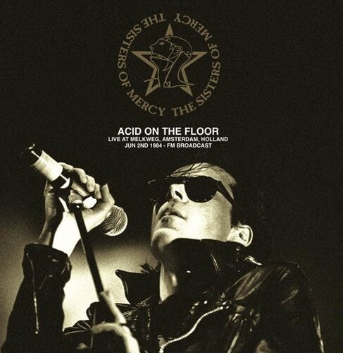 The Sisters of Mercy - Acid On The Floor: Live At Melkweg, Amsterdam, Holland, Jun 2nd 1984 - Fm Broadcast LP