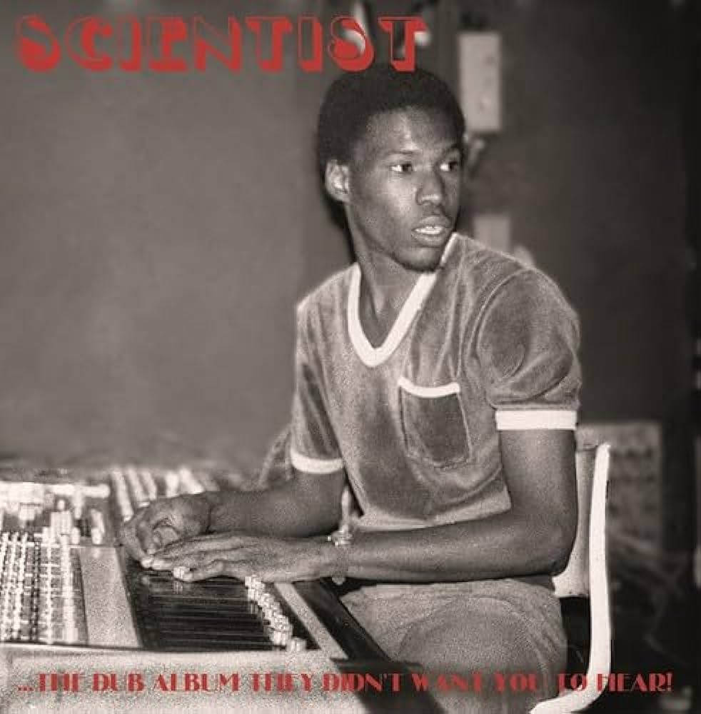 Scientist - The Dub Album They Didn't Want You To Hear LP