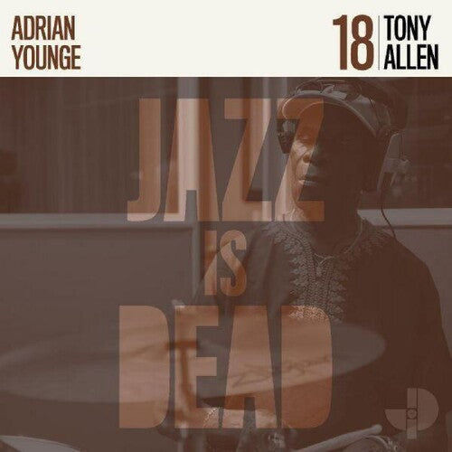 Tony Allen & Adrian Younge - Jazz Is Dead 18 LP