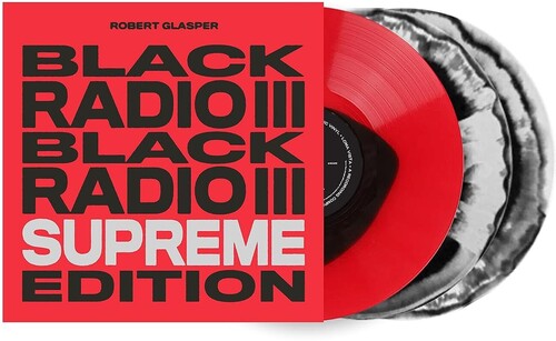 Robert Glasper - Black Radio III 3LP Supreme Edition (Limited Edition, Color Vinyl)
