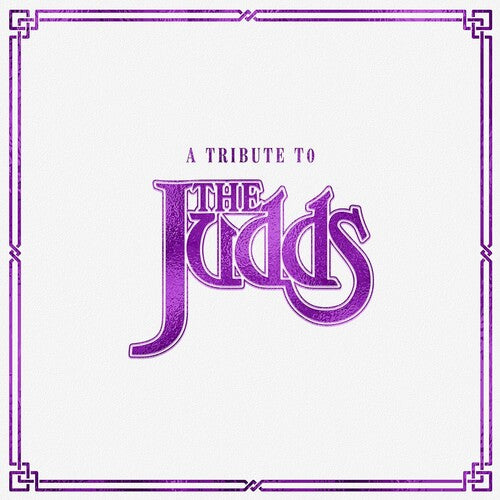 Various Artists - A Tribute To The Judds (Various Artists) LP (Clear Vinyl)