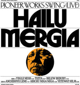 Hailu Mergia - Pioneer Works Swing (Live) LP