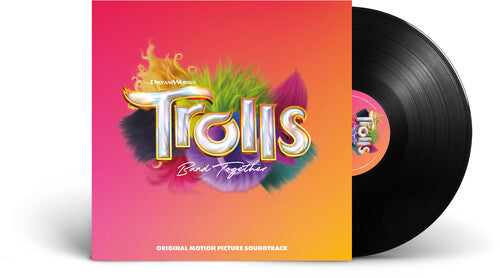 VARIOUS TROLLS 3 ARTISTS - Trolls Band Together (Original Soundtrack) LP (150 Gram Vinyl)