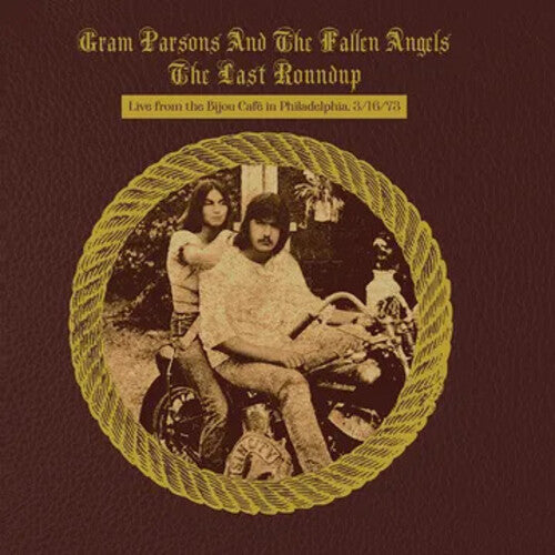 Gram Parsons - The Last Roundup - Live From The Bijou Cafe In Philadelphia 3/16/73 LP
