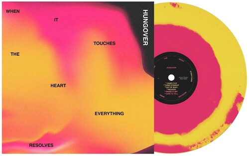 Hungover - When It Touches The Heart Everything Resolves LP