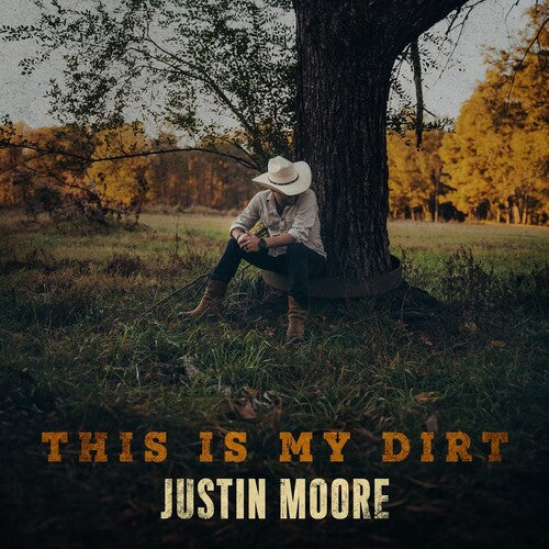Justin Moore - This Is My Dirt CD