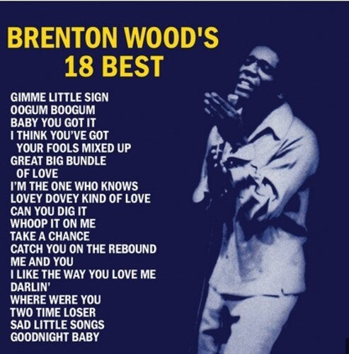 Brenton Wood - Brenton Wood's 18 Best CD