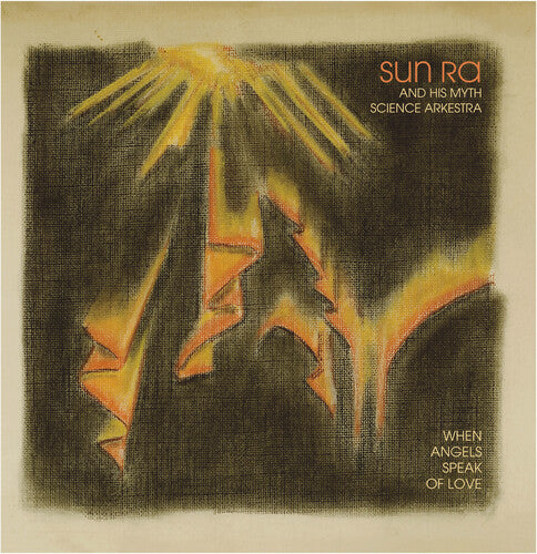 Sun Ra & His Myth Science Arkestra - When Angels Speak of Love LP