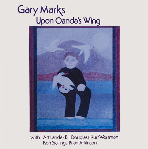 Gary Marks - Upon Oanda's Wing LP (Reissue)
