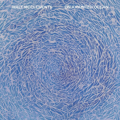 Walt McClements - On a Painted Ocean LP