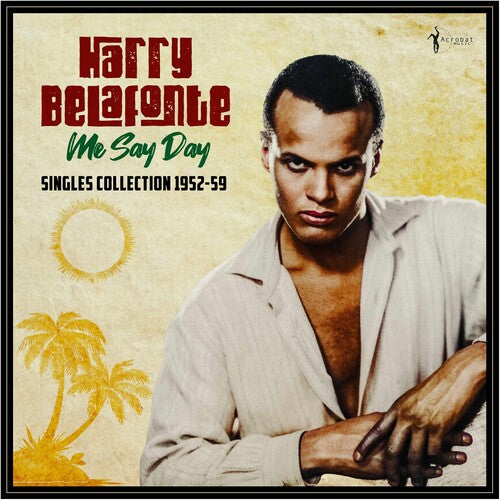 Harry Belafonte - Me Say Day: Singles Collection 1952-59 LP