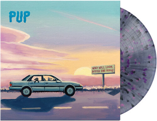 Pup - Who Will Look After The Dogs? LP (Black, Smoke, Pink, Purple & Splatter Colored Vinyl)