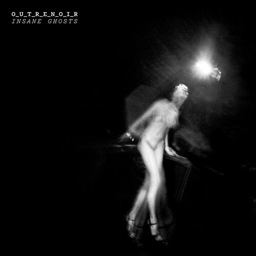 O_U_T_R_E_N_O_I_R (David Fenech & Mp Rixain) - Insane Ghosts LP