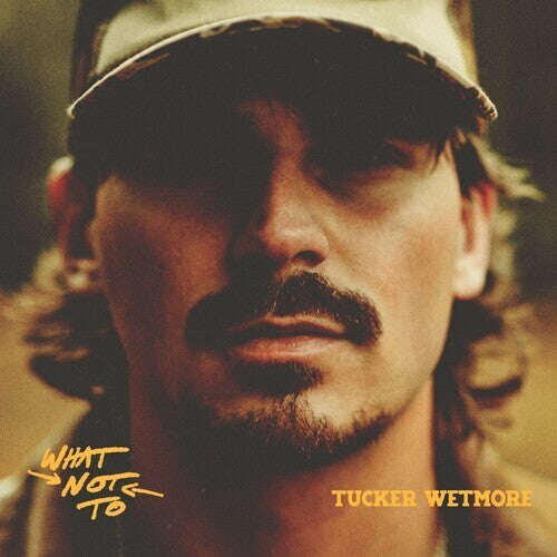 Tucker Wetmore - What Not To CD (Explicit Lyrics, Jump Start Title)