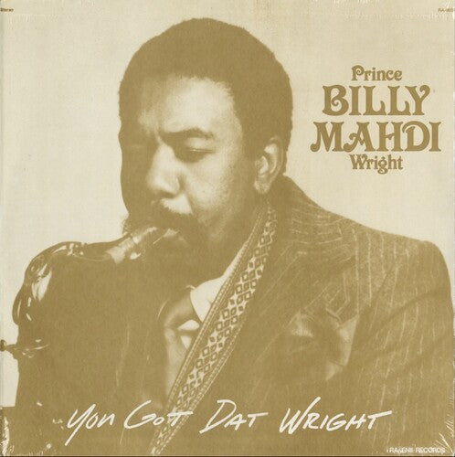 Prince Billy Mahdi Wright - You Got Dat Wright LP (180 Gram Vinyl)