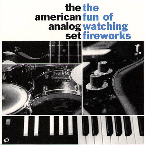 The American Analog Set - The Fun of Watching Fireworks LP