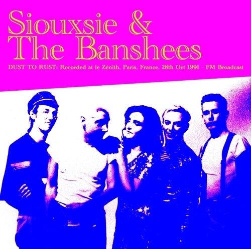 Siouxsie & The Banshees - Dust To Rust: Live At Le Zenith, Paris, France, 28th Oct 1991 - FM Broadcast LP (Colored Vinyl)