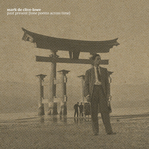 Mark de Clive-Lowe - Past Present (Tone Poems Across Time) LP